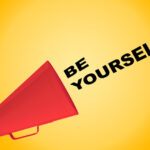 Be Yourself, Don’t Talk About Yourself